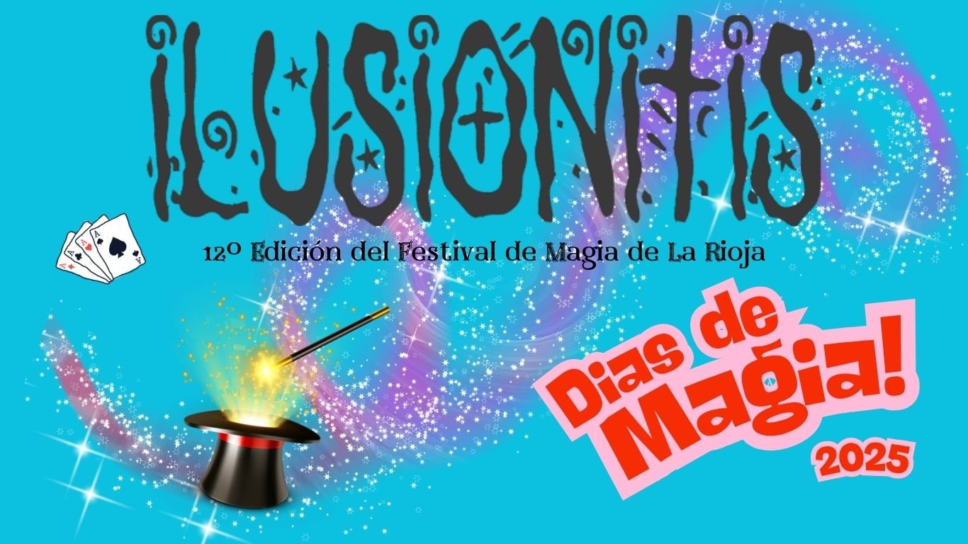 Ilusionitis 2025 — Días De Magia En La Rioja Banner Encantos Rurales Alhama-Linares 2025